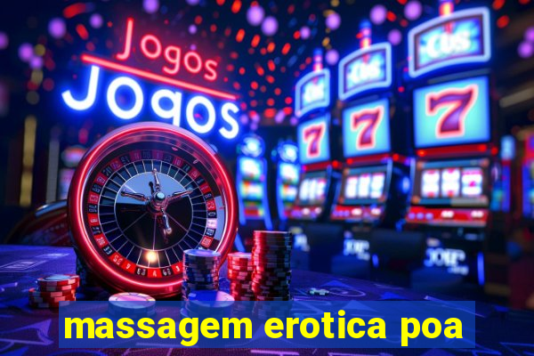 massagem erotica poa